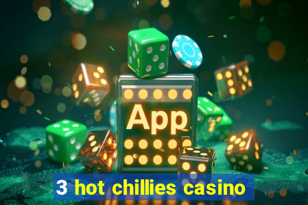 3 hot chillies casino