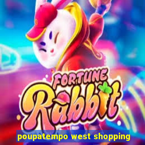 poupatempo west shopping