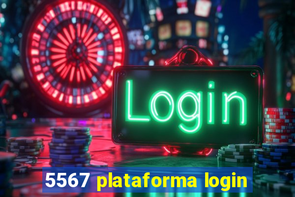 5567 plataforma login