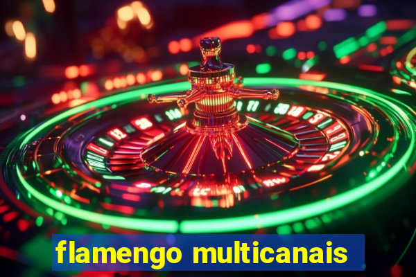 flamengo multicanais