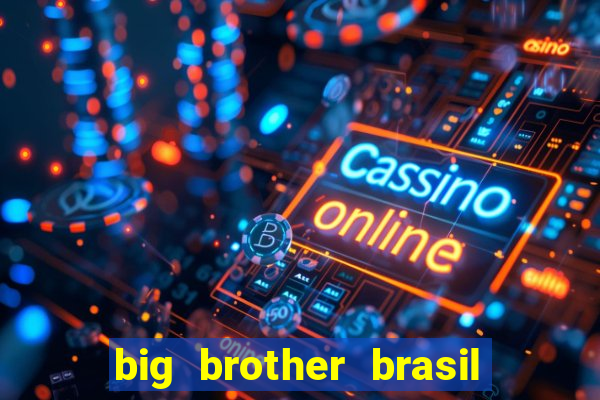 big brother brasil 777 plataforma