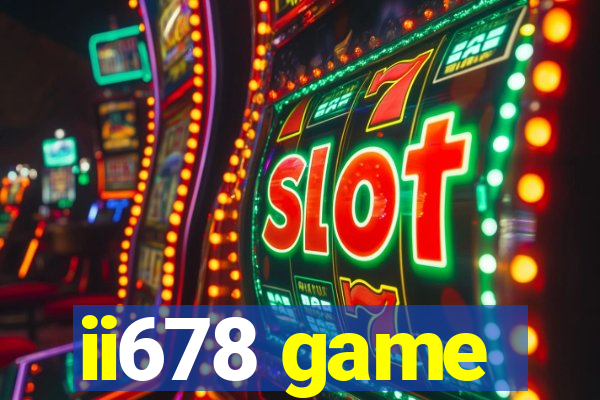 ii678 game