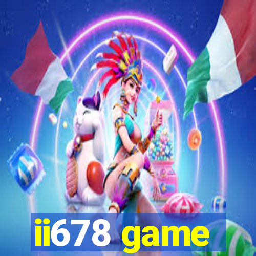 ii678 game