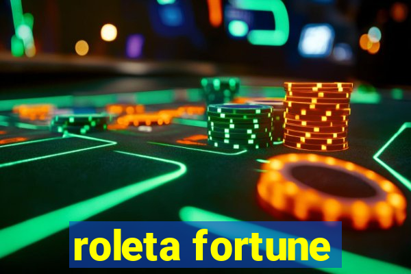 roleta fortune