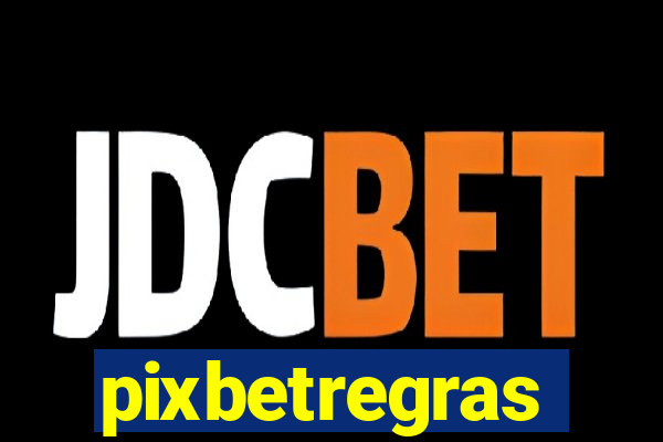 pixbetregras