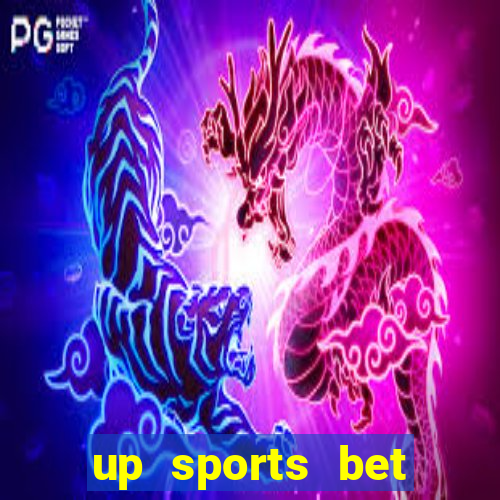 up sports bet b么nus 5 reais