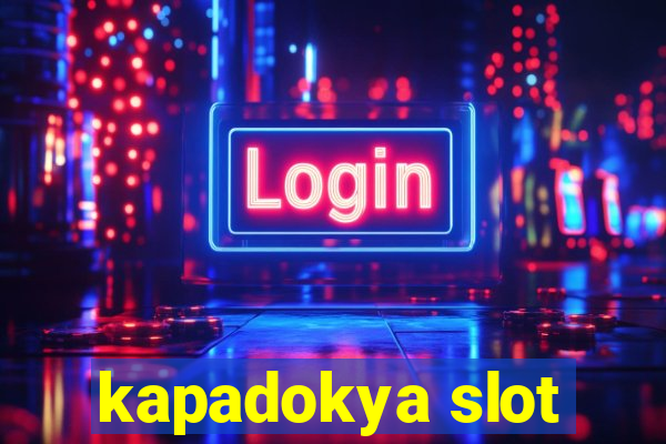 kapadokya slot