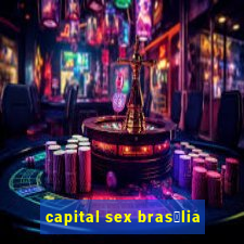 capital sex bras铆lia