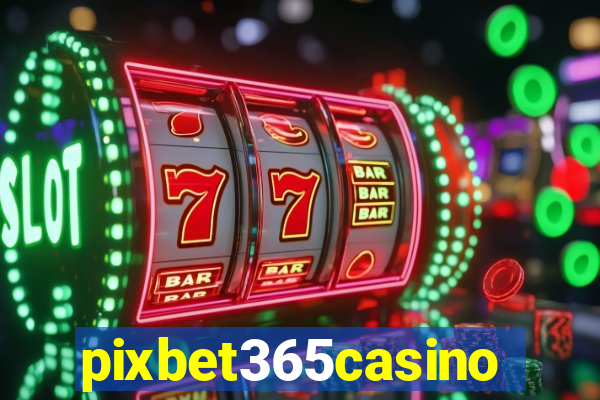 pixbet365casino