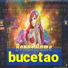 bucetao