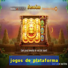 jogos de plataforma para ganhar dinheiro