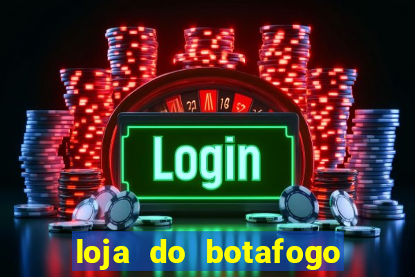 loja do botafogo em bangu