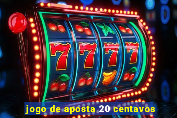 jogo de aposta 20 centavos