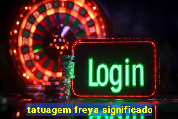 tatuagem freya significado