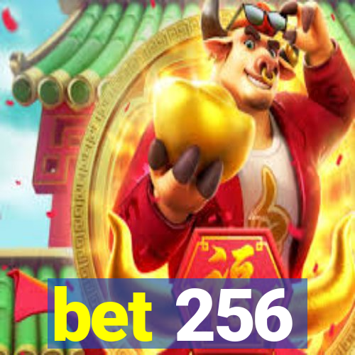 bet 256