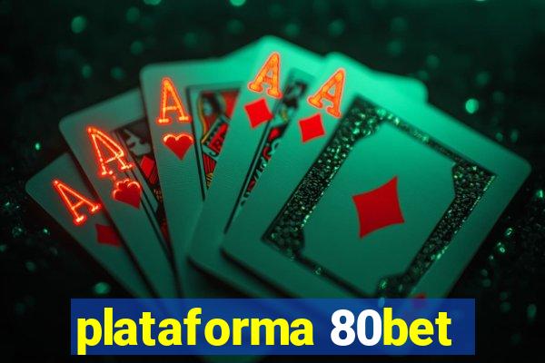 plataforma 80bet