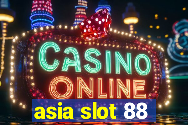 asia slot 88