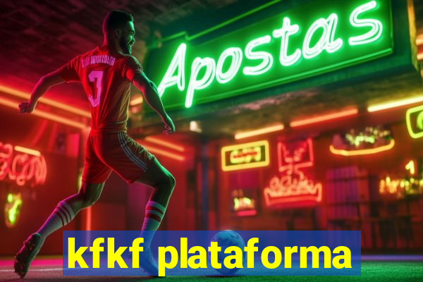 kfkf plataforma