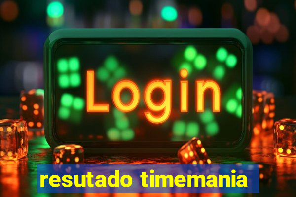 resutado timemania