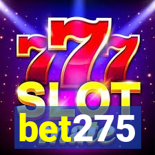 bet275