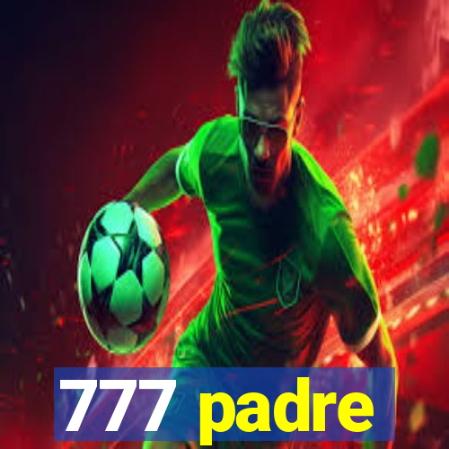 777 padre