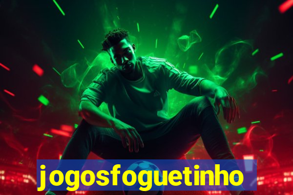 jogosfoguetinho