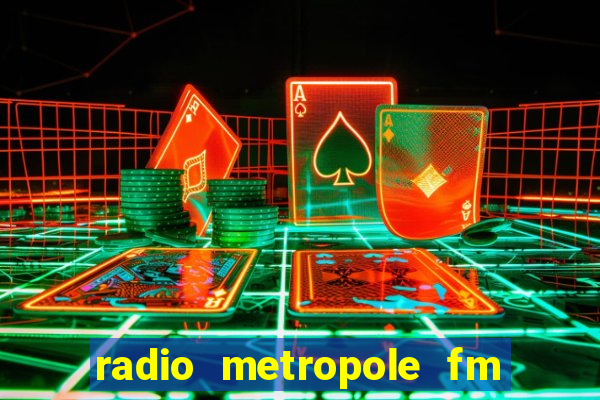 radio metropole fm salvador bahia