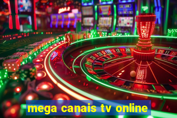 mega canais tv online