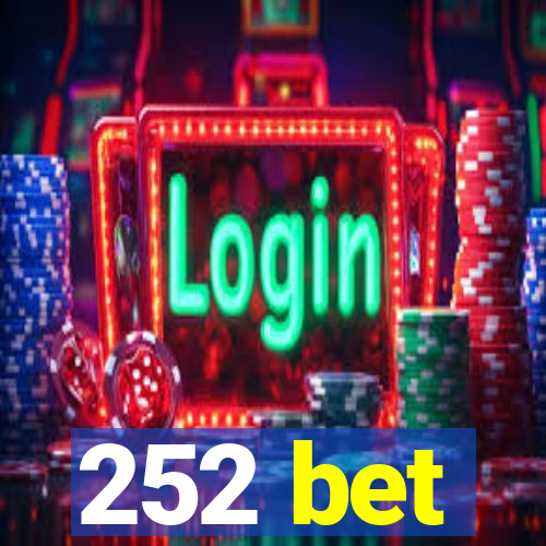 252 bet