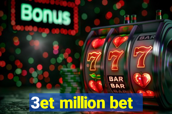 3et million bet