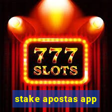 stake apostas app