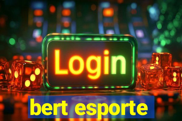 bert esporte