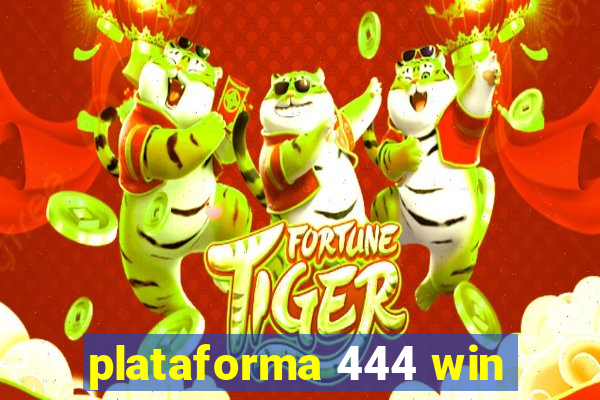 plataforma 444 win