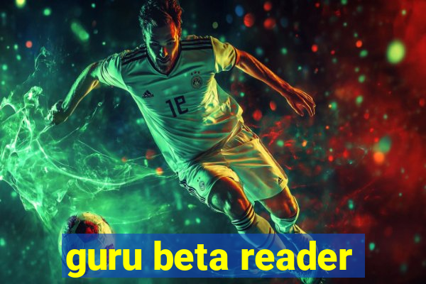 guru beta reader