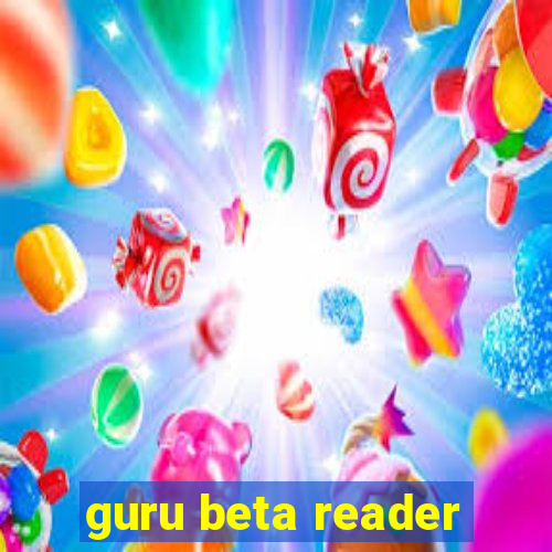 guru beta reader