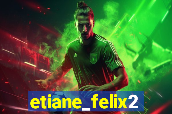 etiane_felix2