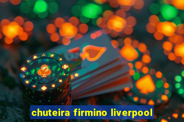 chuteira firmino liverpool