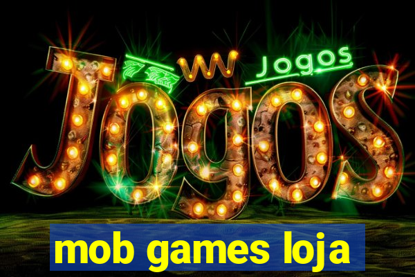 mob games loja