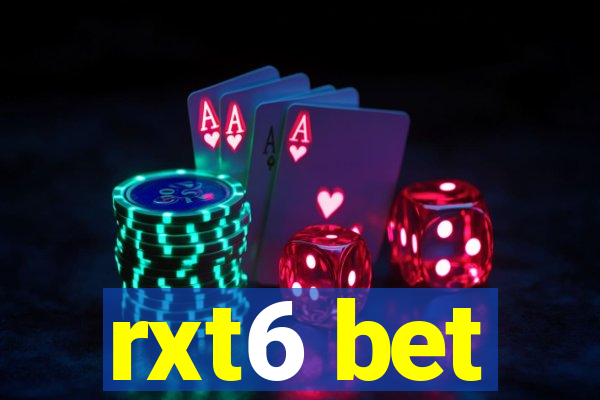 rxt6 bet