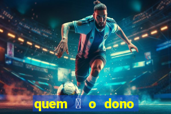 quem 茅 o dono da betfair