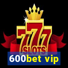 600bet vip