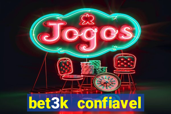 bet3k  confiavel