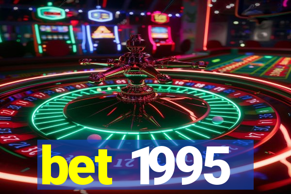 bet 1995