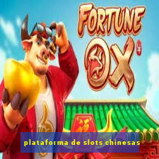 plataforma de slots chinesas