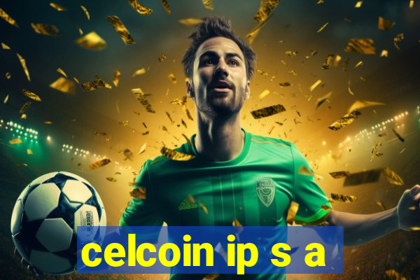 celcoin ip s a