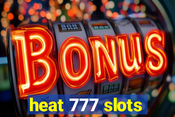 heat 777 slots