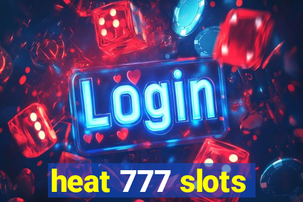 heat 777 slots