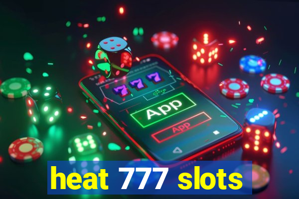 heat 777 slots