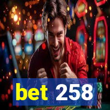 bet 258