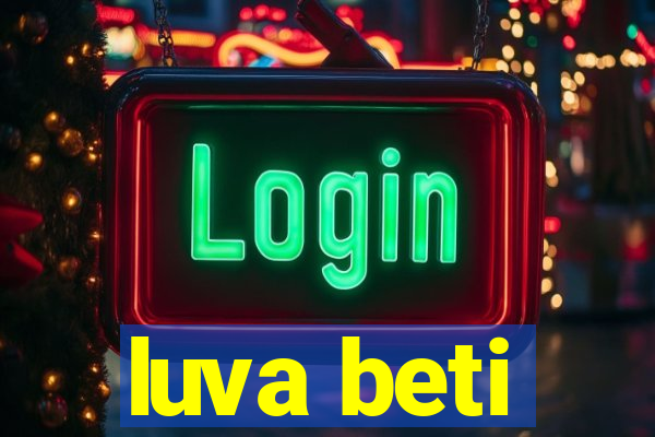 luva beti